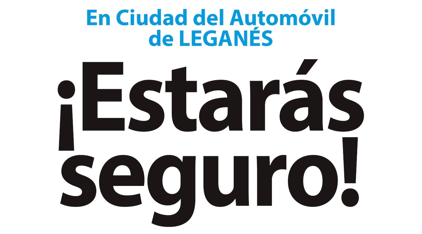 En Ciudad del Automóvil de Leganés ¡Estarás Seguro!