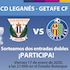 Entrega de entradas a las ganadoras del sorteo para el partido CD Leganés vs Getafe CF