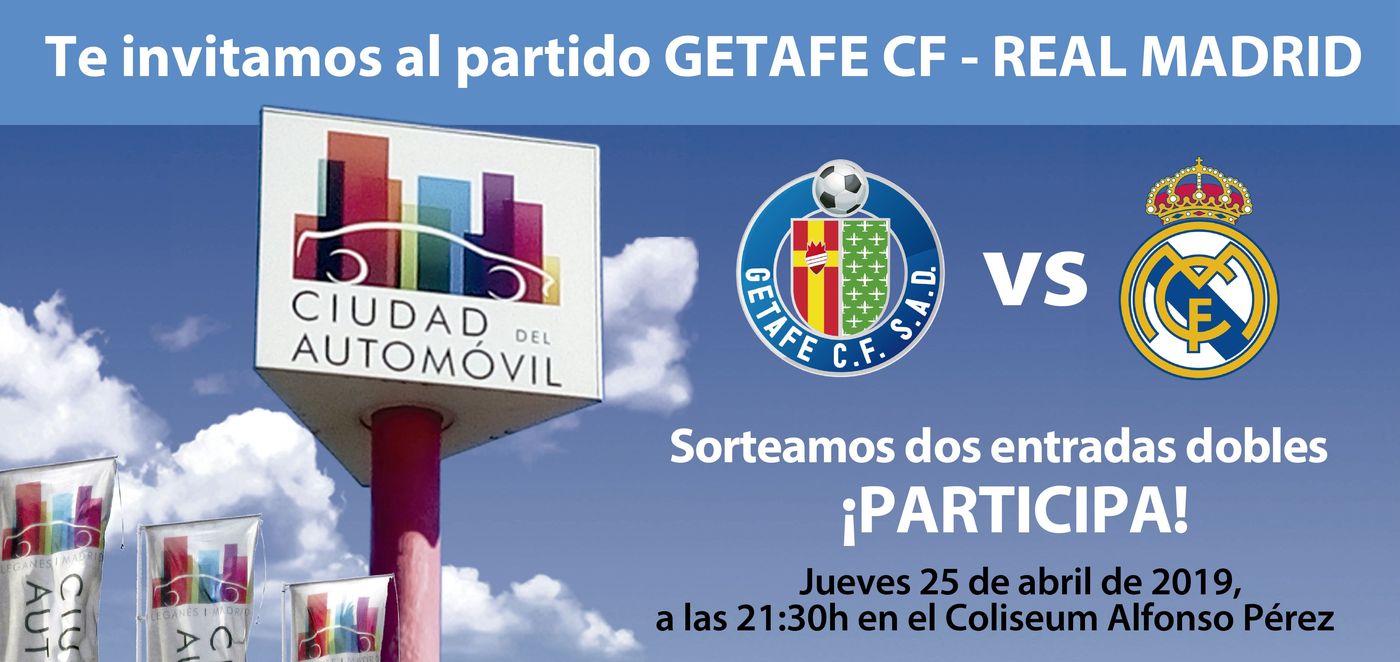 Ciudad del Automóvil sorteo de dos entradas dobles para el partido Getafe vs Real Madrid